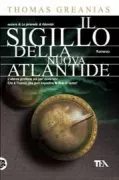 Copertina libro <b>Il sigillo della nuova Atlantide<br></b>(titolo originale o altro titolo: <i>The Atlantis prophecy</i>)