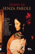 Copertina libro <b>Senza parole<br></b>(titolo originale o altro titolo: <i>Wu zi</i>)