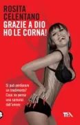 Copertina libro <b>Grazie a Dio ho le corna!</b>