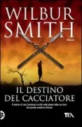 Copertina libro <b>Il destino del cacciatore<br></b>(titolo originale o altro titolo: <i>Assegai</i>)