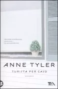 Copertina libro <b>Turista per caso<br></b>(titolo originale o altro titolo: <i>The accidental tourist</i>)