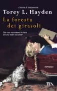 Copertina libro <b>La foresta dei girasoli<br></b>(titolo originale o altro titolo: <i>The sunflower forest</i>)