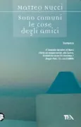 Copertina libro <b>Sono comuni le cose degli amici</b>