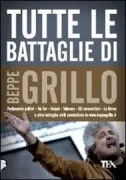 Copertina libro <b>Tutte le battaglie di Beppe Grillo</b>