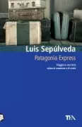 Copertina libro <b>Patagonia express<br></b>(titolo originale o altro titolo: <i>Al andar se hace el camino, se hace el camino al andar</i>)