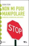 Copertina libro <b>Non mi puoi manipolare<br></b>(titolo originale o altro titolo: <i>The gaslight effect</i>)