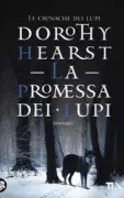 Copertina libro <b>La promessa dei lupi<br></b>(titolo originale o altro titolo: <i>The promise of the wolves</i>)