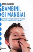 Copertina libro <b>Bambini, si mangia</b>