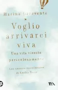 Copertina libro <b>Voglio arrivarci viva</b>