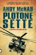 Copertina libro <b>Plotone sette [le missioni più pericolose dei SAS]<br></b>(titolo originale o altro titolo: <i>Seven Troop</i>)