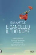 Copertina libro <b>E cancello il tuo nome<br></b>(titolo originale o altro titolo: <i>Und plötzlich wider Single</i>)