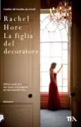 Copertina libro <b>La figlia del decoratore<br></b>(titolo originale o altro titolo: <i>The glass painterʼs daughter</i>)