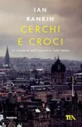 Copertina libro <b>Cerchi e croci<br></b>(titolo originale o altro titolo: <i>Knots & Crosses</i>)