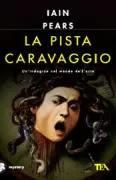 Copertina libro <b>La pista Caravaggio<br></b>(titolo originale o altro titolo: <i>Death and restoration</i>)