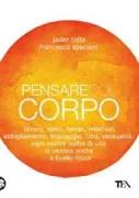 Copertina libro <b>Pensare col corpo</b>