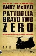 Copertina libro <b>Pattuglia Bravo Two Zero<br></b>(titolo originale o altro titolo: <i>Bravo two zero</i>)