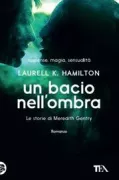 Copertina libro <b>Un bacio nell'ombra<br></b>(titolo originale o altro titolo: <i>A kiss of shadows</i>)