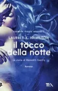 Copertina libro <b>Il tocco della notte<br></b>(titolo originale o altro titolo: <i>A caress of twilight</i>)