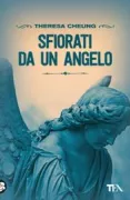 Copertina libro <b>Sfiorati da un angelo<br></b>(titolo originale o altro titolo: <i>An angel healed me</i>)