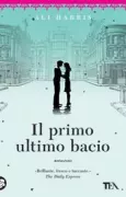 Copertina libro <b>Il primo ultimo bacio<br></b>(titolo originale o altro titolo: <i>The First Last Kiss</i>)
