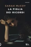 Copertina libro <b>La figlia dei ricordi<br></b>(titolo originale o altro titolo: <i>The baker's daughter</i>)