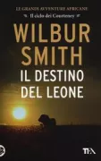Copertina libro <b>Il destino del leone<br></b>(titolo originale o altro titolo: <i>When the lion feeds</i>)
