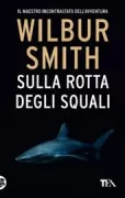 Copertina libro <b>Sulla rotta degli squali<br></b>(titolo originale o altro titolo: <i>The eye of the tiger</i>)