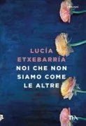 Copertina libro <b>Noi che non siamo come le altre<br></b>(titolo originale o altro titolo: <i>Nosotras que no somos como las demás</i>)