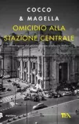Copertina libro <b>Omicidio alla stazione centrale</b>