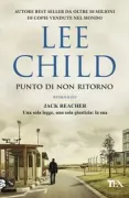 Copertina libro <b>Punto di non ritorno<br></b>(titolo originale o altro titolo: <i>Never go back</i>)