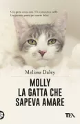 Copertina libro <b>Molly la gatta che sapeva amare<br></b>(titolo originale o altro titolo: <i>Molly and the cat café</i>)