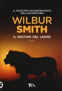 Copertina libro <b>Il destino del leone<br></b>(titolo originale o altro titolo: <i>When the lion feeds</i>)