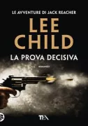 Copertina libro <b>La prova decisiva<br></b>(titolo originale o altro titolo: <i>One Shot</i>)