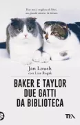 Copertina libro <b>Baker e Taylor<br></b>(titolo originale o altro titolo: <i>Thetrue tails of Baker and Taylor</i>)
