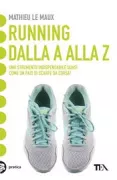 Copertina libro <b>Running dalla A alla Z<br></b>(titolo originale o altro titolo: <i>Le dico du running</i>)