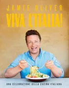 Copertina libro <b>Viva l'Italia!<br></b>(titolo originale o altro titolo: <i>Jamie cooks Italy</i>)