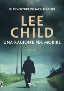 Copertina libro <b>Una ragione per morire<br></b>(titolo originale o altro titolo: <i>Worth dying for</i>)