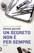 Copertina libro <b>Un segreto non è per sempre</b>