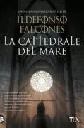 Copertina libro <b>La cattedrale del mare<br></b>(titolo originale o altro titolo: <i>La catedral del mar</i>)
