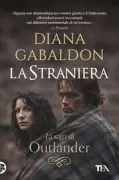 Copertina libro <b>La straniera<br></b>(titolo originale o altro titolo: <i>Outlander. -</i>)