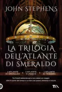 Copertina libro <b>La trilogia dell'Atlante di smeraldo<br></b>(titolo originale o altro titolo: <i>The fire chronicle</i>)