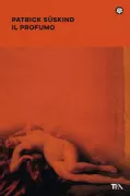 Copertina libro <b>Il profumo<br></b>(titolo originale o altro titolo: <i>Das Parfum</i>)
