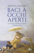 Copertina libro <b>Baci a occhi aperti</b>