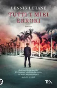 Copertina libro <b>Tutti i miei errori<br></b>(titolo originale o altro titolo: <i>World gone by</i>)