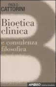 Copertina libro <b>Bioetica clinica e consulenza filosofica</b>