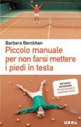 Copertina libro <b>Piccolo manuale per non farsi mettere i piedi in testa<br></b>(titolo originale o altro titolo: <i>Sanfte Selbstbehauptung</i>)