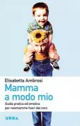 Copertina libro <b>Mamma a modo mio</b>