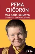 Copertina libro <b>Vivi nella bellezza<br></b>(titolo originale o altro titolo: <i>Living beautifully with uncertainty and change</i>)