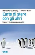 Copertina libro <b>L'arte di stare con gli altri<br></b>(titolo originale o altro titolo: <i>Raus aus dem Schneckenhaus</i>)