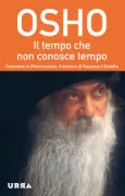 Copertina libro <b>Il tempo che non conosce tempo<br></b>(titolo originale o altro titolo: <i>The Dhammapada</i>)